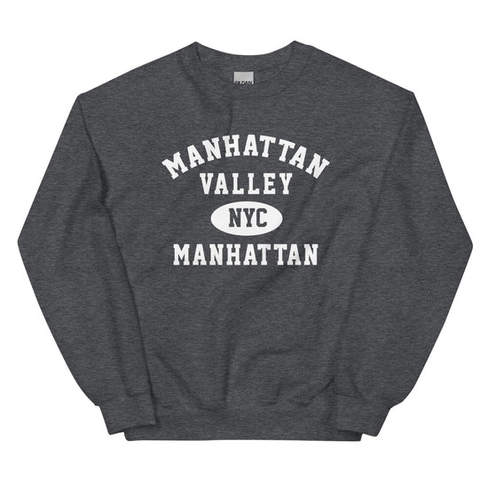 Manhattan Valley Manhattan NYC Adult Unisex Sweatshirt
