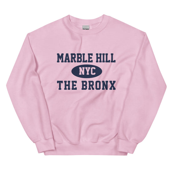 Marble Hill Bronx NYC Adult Unisex Sweatshirt