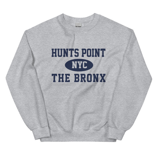 Hunts Point Bronx NYC Adult Unisex Sweatshirt